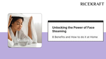 Top 8 Benefits of Steaming Face & How to do it at Home